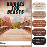 Year 3-6 Design and Technologies Unit - Bridges for Beasts