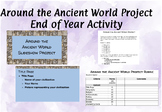 Around the Ancient World End of Year Project: 6th Grade Ancient History