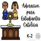 AdoraciÂ¨Â®n para Estudiantes CatÂ¨Â®licos