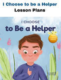 I Choose to Be Helper SEL Lesson Plan