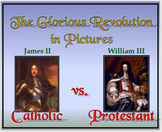 The Glorious Revolution in Pictures - Smartboard & Powerpoint Formats