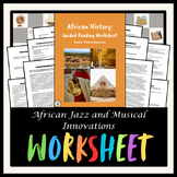 African Jazz and Musical Innovations Guided Reading Worksheet - African History