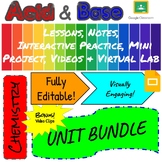 Acids and Bases Unit Bundle: Lessons, Notes, Mini Project, Virtual Lab, & More