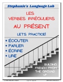 LE PRÂ¨Â¦SENT: LES VERBES IRRÂ¨Â¦GULIERS en fran?ais