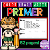 Primer Sight Words: Color, Trace, Write