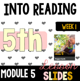 HMH Into Reading Lesson Slides - Fifth Grade - Module 5 - Week 1