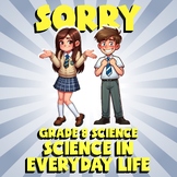Science in Everyday Life SORRY Science Game - No Prep Grade 8 Review