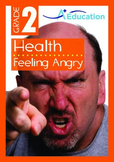 Health - Feeling Angry - Grade 2
