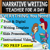 Narrative Writing Prompt - Rubric, Writing Graphic Organizer - Teacher for a Day