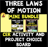 NewtonÂ¡Â¯s Three Laws of Motion MINI BUNDLE Project Choice Board and CER Activity
