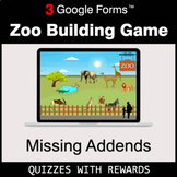 Missing Addends | Zoo Building Game | Google Forms | Digital Rewards