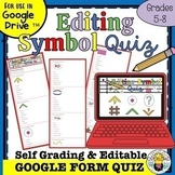 Proofreading Marks' Google Form Quiz & Editing Symbol Chart: Self-Grading