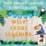 Wild About Learning Bulletin Board & Door Decorations | First Grade - 1st Grade