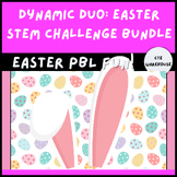 Dynamic Duo: Easter STEM Challenge Bundle