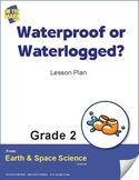 Waterproof or Waterlogged? Lesson Plan Grade 2