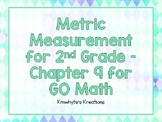 Metric Measurement for 2nd Graders - GO Math