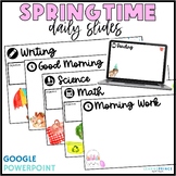 Daily Classroom Slides Spring Google Slides