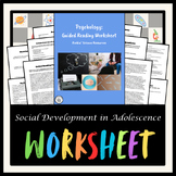 Social Development in Adolescence Guided Reading Worksheet - Psychology