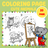 Cute Animals COLORING PAGES for Prek - 4th and Homeschool