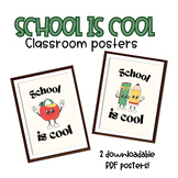 ?? School is Cool ??  PRINTABLE Posters for Framing in Classroom!