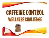 Caffeine Control Wellness Staff Challenge