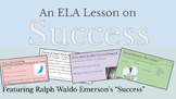 An ELA Lesson on Success- Featuring Ralph Waldo Emerson's "Success"