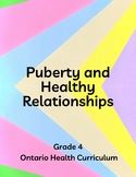 Ontario Grade 4 Puberty and Healthy Relationships -  Health Curriculum