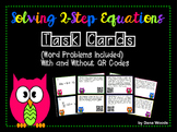 2 Step Equation Task Cards with Optional QR Codes (Word Problems Included)