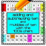 Adding/Subtracting 10 and Multiples of 10 with the 100's Chart Packet