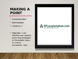 A2.2 - Making a point - Communication -  19 Slides - EFL/ESL - English