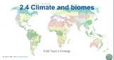 IB ESS Topic 2.4 Climate and Biomes Slide Deck for SL only - New syllabus!
