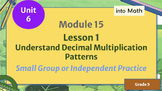 HMH Into Math Grade 5, Module 15 Lesson 1, Decimal Multiplication Patterns