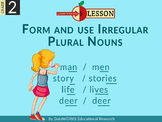 Form and Use Irregular Plural Nouns