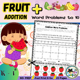Fruit Addition Word Problems to 10 | KÂ¨C1 Math Worksheets