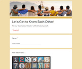 Let's Get to Know Each Other! - Google Form - Community Building / SEL