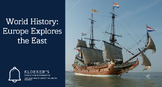 World History: Europe Explores the East Power Point