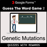 Genetic Mutations | Guess The Word Game | Google Forms | Digital Rewards