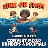 Convert Mixed Numbers & Decimals SINK OR SWIM Math Game - No Prep Grade 6 Review
