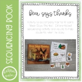 Bear Says Thanks - Thanksgiving reading sequencing & retelling activity