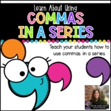 Learn About Using Commas in a Series