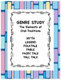 Genre Study Elements of Oral TraditionÂ¨C myth, legend, folk/tall/fairytale, fable
