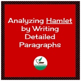 Analyzing Hamlet by Writing Detailed Paragraphs