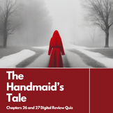 The Handmaid's Tale Chapters 26 and 27 Digital Review Quiz Self-Grading