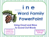 _ine Word Family PowerPoint  for K, 1st or 2nd (Common Core)