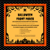 Halloween Front Porch Descriptive Writing Exercise