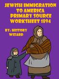 Jewish Immigration to America Primary Source Worksheet 1894