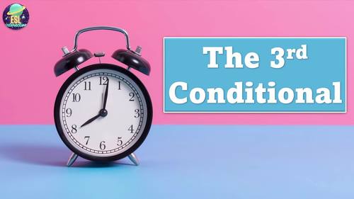 The Third Conditional. PowerPoint Lesson for B1 Level Students.