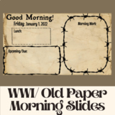 Old Paper/ WWI Morning Slides- Editable