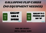 Galloping Flip Cards (Locomotor Skill)-Digital Google Slides-No Equipment Needed