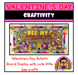 Valentine's Day Bulletin Board with Bee Craft